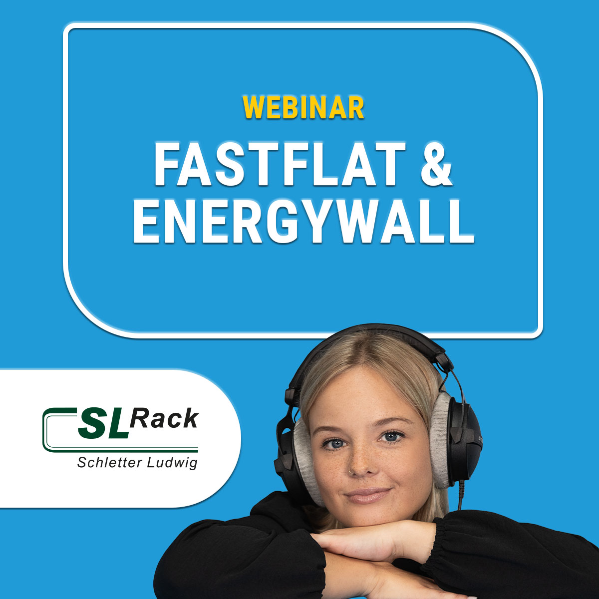 FastFlat &amp; EnergyWall – Neues von SL Rack