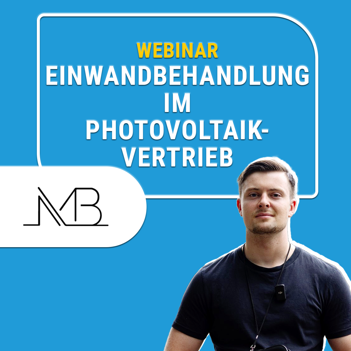 Gute Arbeit verdient gute Auftr&amp;#228;ge – Einwandbehandlung im Photovoltaikvertrieb